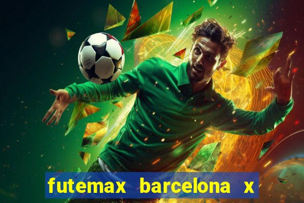 futemax barcelona x real madrid